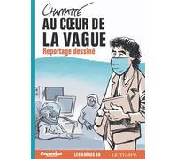 Éditions Les Arènes Au coeur de la vague - Reportage dessiné
