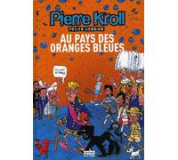 Éditions Les Arènes Au Pays Des Oranges Bleues- Année 2007