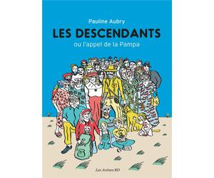 Éditions Les Arènes Les Descendants ; Ou L'appel De La Pampa