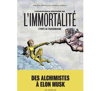 Éditions Les Arènes L'incroyable histoire de l'immortalité