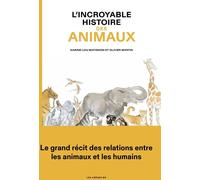 Éditions Les Arènes L'incroyable histoire des animaux