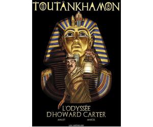 Éditions Les Arènes Toutânkhamon : l'odyssée d'Howard Carter