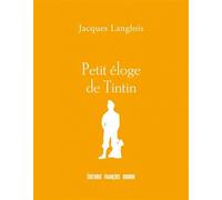Éditions Les Pérégrines Petit éloge de Tintin