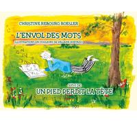 Éditions L'Harmattan L'envol Des Mots Suivi De Un Pied Perdit La Tête : Illustrations En Couleurs De Héliane Hurtado