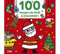 ÉDITIONS LITO-Coloriage 100 images de Noël à colorier - Dès 3 ans - 64 pages
