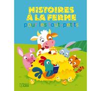 ÉDITIONS LITO-Histoires à la ferme pour les tout-petits. Editions Lito
