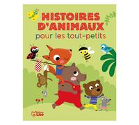 ÉDITIONS LITO-Histoires d’Animaux pour les Tout-Petits Histoires pour les Tout-petits 18 mois Editions Lito