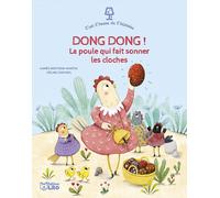 ÉDITIONS LITO-Livre "Dong dong ! La poule qui fait sonner les cloches" aux Éditions Lito collection C’est l’heure de l’histoire