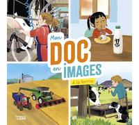 ÉDITIONS LITO-Livre pour enfants Mon doc en image à la ferme Les premiers documentaires éditions Lito