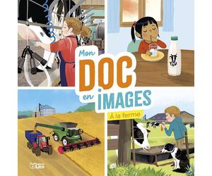 ÉDITIONS LITO-Livre pour enfants Mon doc en image à la ferme Les premiers documentaires éditions Lito