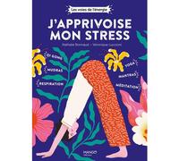 ÉDITIONS MANGO-Le livre " J'apprivoise mon stress " aux Éditions Mango
