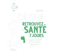 ÉDITIONS MARIE CLAIRE-Le livre " Détox, retrouvez la santé en 7 jours " aux Éditions Marie Claire
