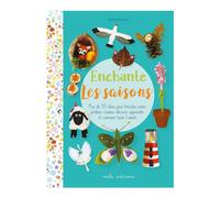 ÉDITIONS MILA-Le livre " Enchante les saisons " aux Éditions Mila