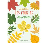 ÉDITIONS MILA-Le livre " Je colorie les feuilles des arbres " aux Éditions Mila