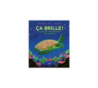 ÉDITIONS MILAN-Ça brille ! Le pouvoir extraordinaire des animaux Éditions Milan