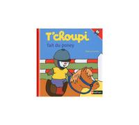 ÉDITIONS NATHAN-Le livre " T choupi fait du poney " aux Éditions Nathan