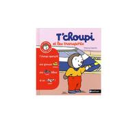 ÉDITIONS NATHAN-Le livre " T choupi histoires a 2 voix-les transports " aux Éditions Nathan