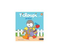 T'choupi jardine - Dès 2 ans