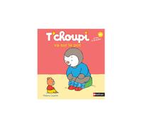 ÉDITIONS NATHAN-Le livre " T'choupi va sur le pot " aux Éditions Nathan