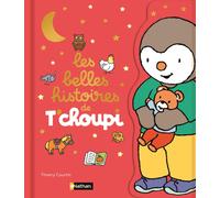 ÉDITIONS NATHAN-Livre Les belles histoires de T'choupi aux Éditions Nathan - Dès 2 ans - 120 pages