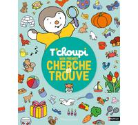 ÉDITIONS NATHAN-Livre T'choupi Mon premier cherche et trouve aux Éditions Nathan - Dès 2 ans