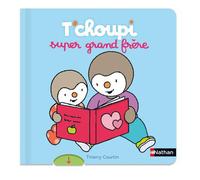 ÉDITIONS NATHAN-Livre "T'choupi super grand frère" aux Éditions Nathan