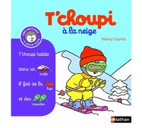 ÉDITIONS NATHAN-T'choupi à la neige éditions Éveil petite enfance