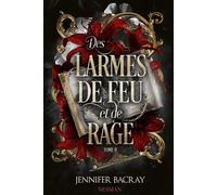 Editions Nessian Un Serment D'ombres Et De Glace Tome 2 - Des Larmes De Feu Et De Rage