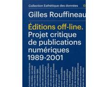 Editions off-line 1989-2001 - Gilles Rouffineau - B42 Eds - broché - Guide