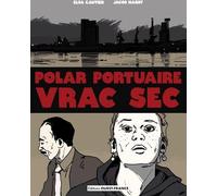 Éditions Ouest-France Vrac sec, polar portuaire