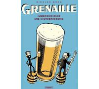 Editions Paquet Grenaille - Immersion dans une microbrasserie