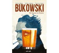 Éditions Petit à Petit Bukowski, de liqueur et d'encre