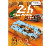 Éditions Petit à Petit Histoires Incroyables Des 24H Du Mans Tome 2