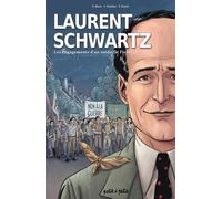 Éditions Petit à Petit Laurent Schwartz - Les engagements d'un médaillé Fields