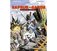 EDITIONS PIERRE DE TAILLAC Sapeur de la Garde : De Dantzig à Waterloo