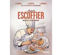 Éditions Plein Vent Auguste Escoffier - Maître de la cuisine moderne