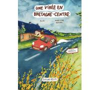 Editions Récits Une Virée En Centre Bretagne