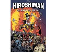 Éditions Rouquemoute Hiroshiman - Au pays du métal