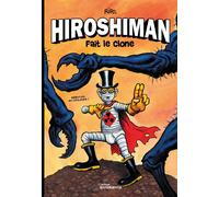 Éditions Rouquemoute Hiroshiman fait le clone