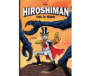 Éditions Rouquemoute Hiroshiman fait le clone