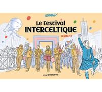 Éditions Rouquemoute Le festival interceltique de Lorient