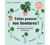 ÉDITIONS RUSTICA-Livre Faites pousser vos boutures aux Éditions rusitca - 80 pages