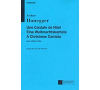 Editions Salabert Une Cantate de Noel (Soprano/Alto (including Children)) SA Composed by Arthur Honegger