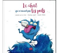 EDITIONS SPLASH SPLASH! Le chat qui n'aimait pas les poils