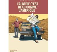 Éditions Steinkis L'Algérie, c'est beau comme l'Amérique (poche)
