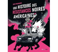 Éditions Steinkis Une histoire des Résistances Noires Américaines