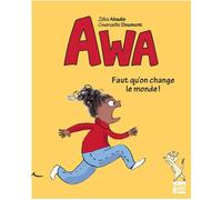 Éditions Talents Hauts Awa, Il Faut Qu'on Change Le Monde !