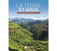 ÉDITIONS TERRE VIVANTE-Le livre " La terre et nous " aux Éditions Terre vivante