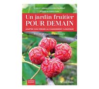 ÉDITIONS TERRE VIVANTE-Le livre " Un jardin fruitier pour demain " aux Éditions Terre vivante