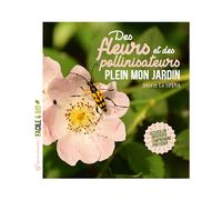 ÉDITIONS TERRE VIVANTE-Livre " Des fleurs et des pollinisateurs plein mon jardin " aux Éditions Terre vivante